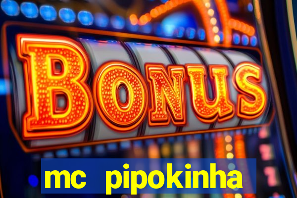 mc pipokinha privacy vazado